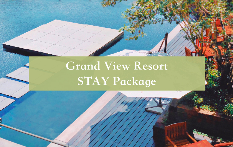 Grand View Resort STAY Package